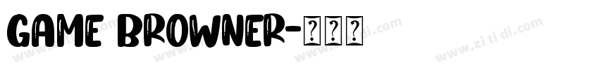 Game Browner字体转换